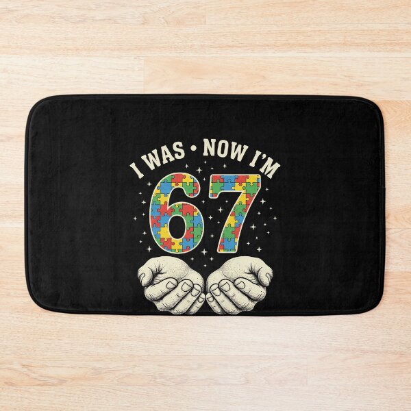 Item preview, I Was Now I'm 67 Autism Awareness Birthday Autistic Person designed and sold by SofenArt.
