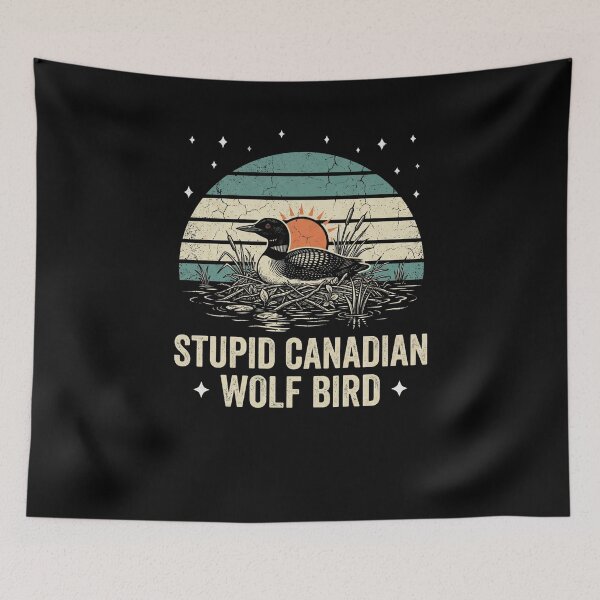 Item preview, Stupid Canadian Wolf Bird Canadian Loon Wildlife Nature Humor designed and sold by SofenArt.