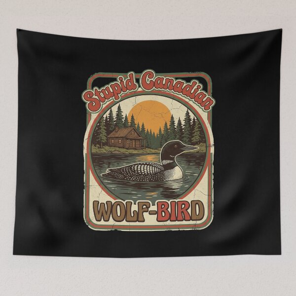 Item preview, Stupid Canadian Wolf-Bird Canadian Loons Wildlife Nature designed and sold by SofenArt.