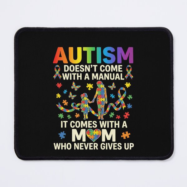 Item preview, Autism Doesn't Come With A Manual It Comes With A Mom Who Never Gives Up Autism Awareness Autism Mom Support designed and sold by SofenArt.
