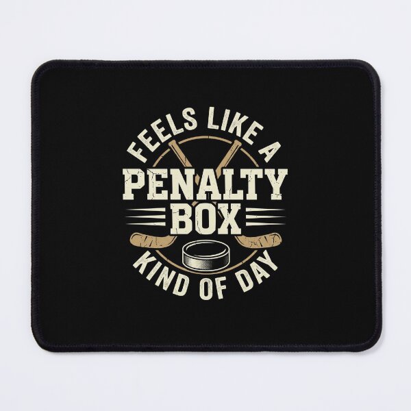 Item preview, Feels Like A Penalty Box Kind Of Day Hockey Player Fan designed and sold by SofenArt.