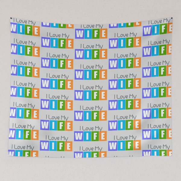 Item preview, I Love My Wife designed and sold by DalePrestonArt.