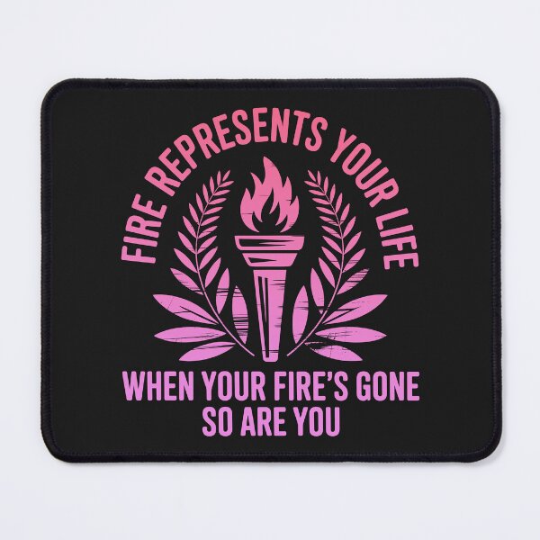 Item preview, Fire Represents Your Life Quote designed and sold by graphic-genie.