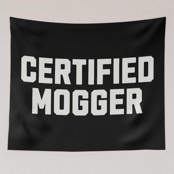 Item preview, Certified Mogger designed and sold by Eh Plus Designs.
