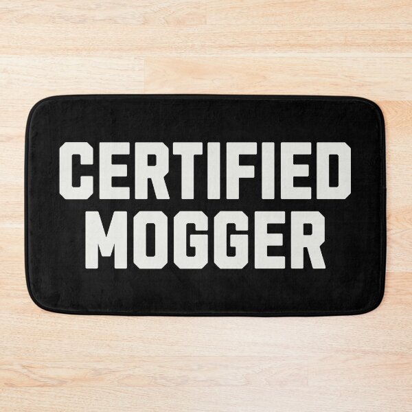 Item preview, Certified Mogger designed and sold by Eh Plus Designs.