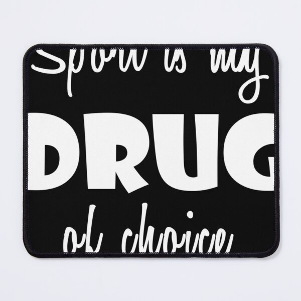 Item preview,  Sport Love Awesome Surprise Drug Of Choice Cool Birthday Present designed and sold by L0STFILES.