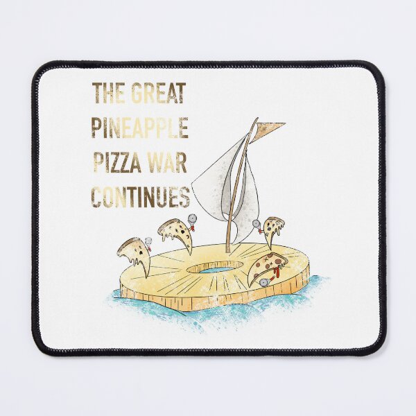 Item preview, Pineapple Pizza War Continues - Funny Food Battle Art designed and sold by TheArtOfTreble.