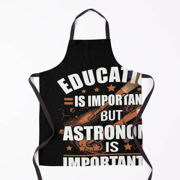 Item preview, Astronomy is More Important Than Education designed and sold by didiersoyer.