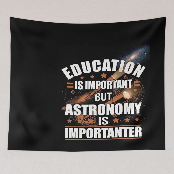 Item preview, Astronomy is More Important Than Education designed and sold by didiersoyer.
