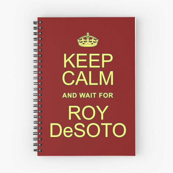 Item preview, Keep Calm and wait for Roy DeSoto designed and sold by Normbot2000.