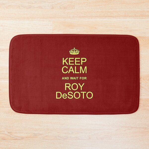 Item preview, Keep Calm and wait for Roy DeSoto designed and sold by Normbot2000.