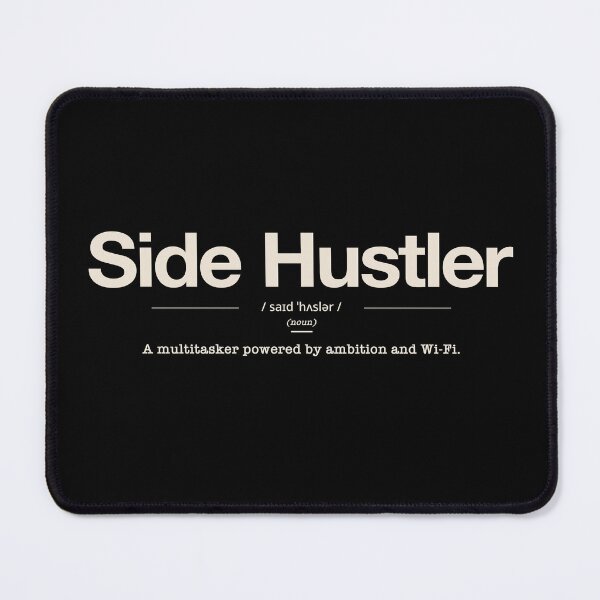 Item preview, Side Hustler Dictionary Definition – Entrepreneur Grind Shirt designed and sold by PixelGrafiks.