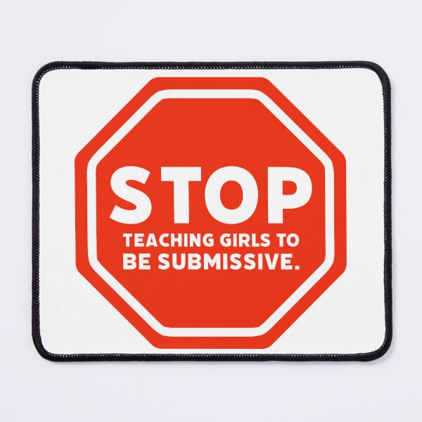 Item preview, Stop teaching girls to be submissive. designed and sold by Rachel the Artist .