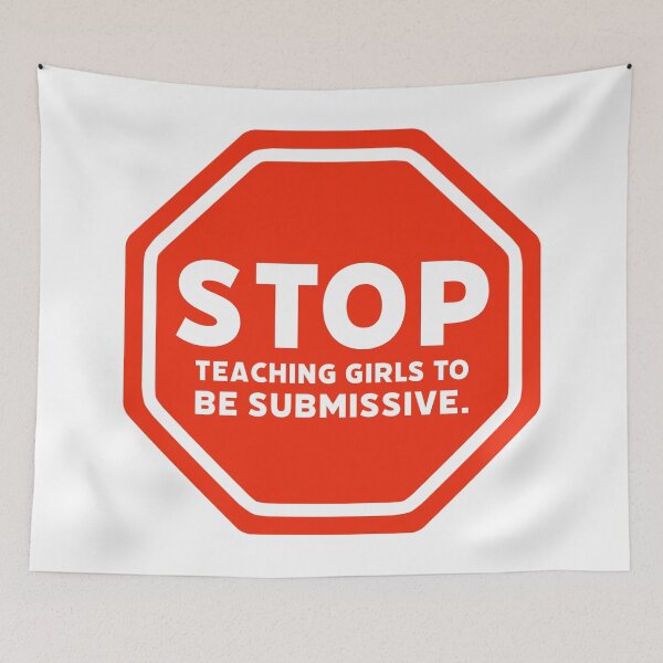 Item preview, Stop teaching girls to be submissive.  designed and sold by Rachel the Artist .