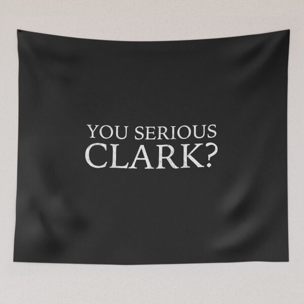 Item preview, You Serious Clark? designed and sold by Primotees.