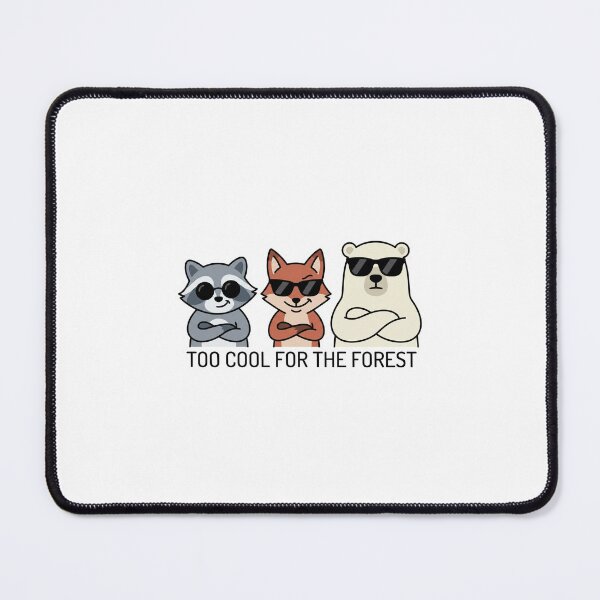 Item preview, Too Cool for the Forest – Funny Cool Animal Squad Design designed and sold by PeachyPrintHub.