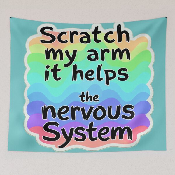 Item preview, Scratch My Arm it helps my nervous system designed and sold by Shells Designs.