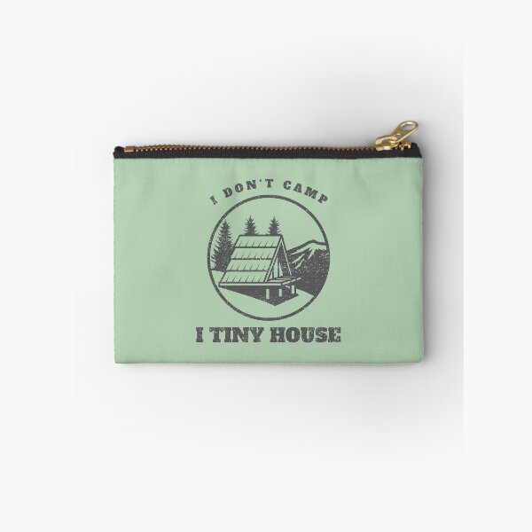 Item preview, I Don't Camp I Tiny House Tiny House designed and sold by Sachie's Studio.