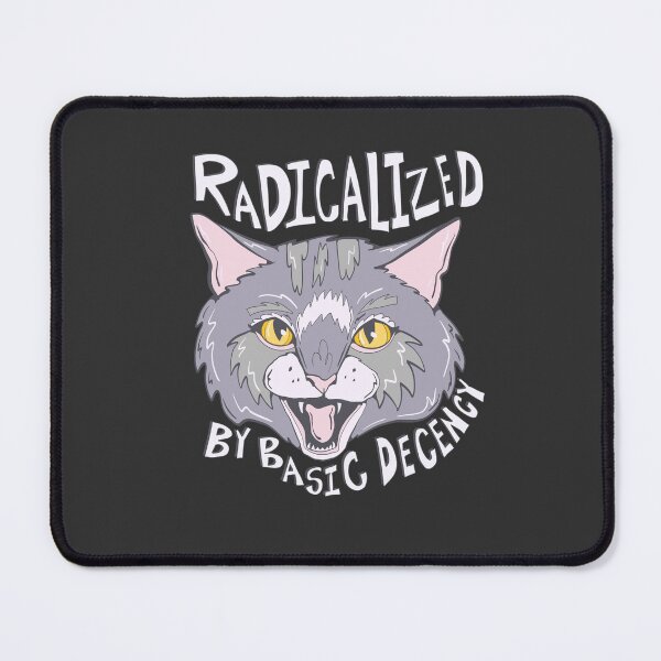 Item preview, Grey Cat Basic Decency- Proud Radical Left Cat - proud progressive liberal cat designed and sold by crestfallenmermaid.