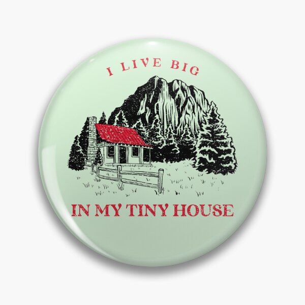 Item preview, I Live Big in My Tiny House Tiny House designed and sold by Sachie's Studio.