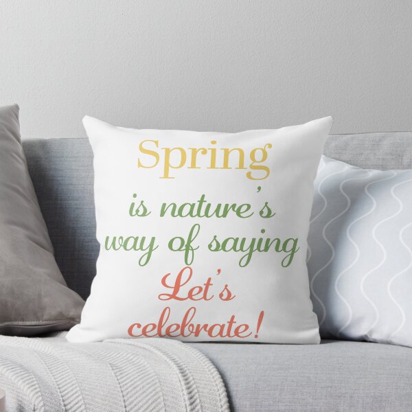 Item preview, Spring Is Nature’s Way of Saying Let’s Celebrate – Colorful Inspirational Quote designed and sold by BobaBunny76.