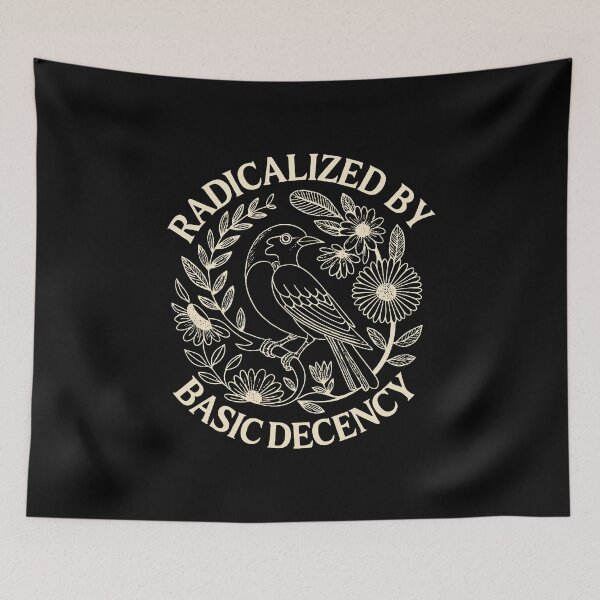 Item preview, radicalized by basic decency  designed and sold by kathyalmera.