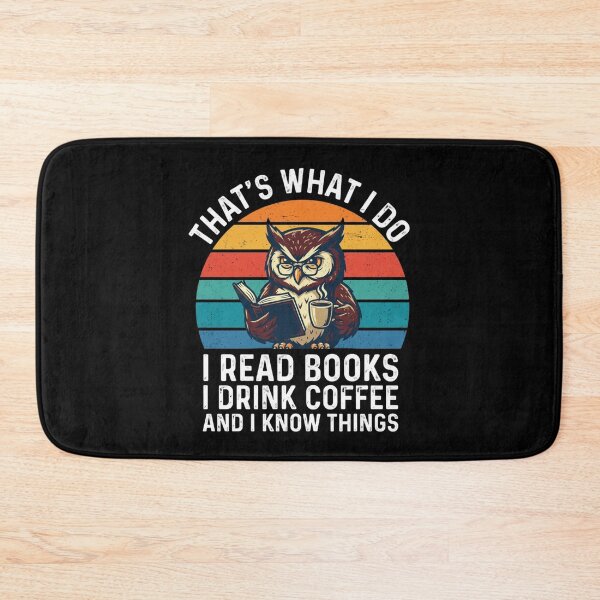 Item preview, That's What I do I read Books I drink coffee and I know things designed and sold by Markon22.