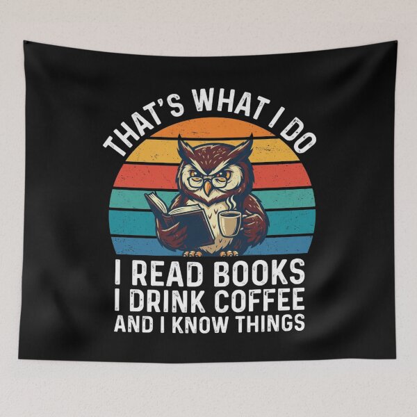Item preview, That's What I do I read Books I drink coffee and I know things designed and sold by Markon22.