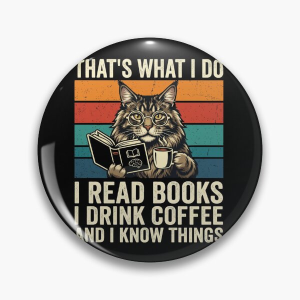 Item preview, That's What I do I read Books I drink coffee and I know things designed and sold by Markon22.