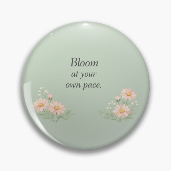 Item preview, Bloom at Your Own Pace – Aesthetic Floral Quote Design designed and sold by Snapystyle.