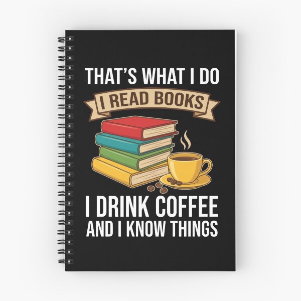 Item preview, That's What I do I read Books I drink coffee and I know things designed and sold by Markon22.