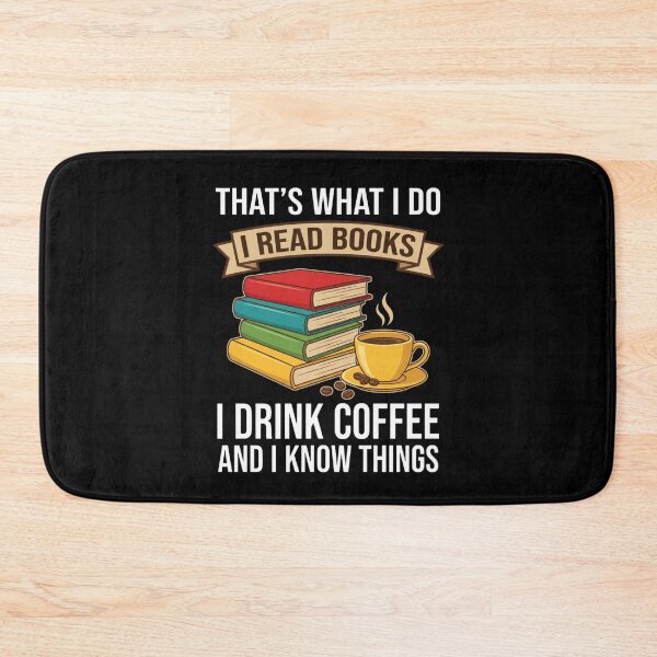 Item preview, That's What I do I read Books I drink coffee and I know things designed and sold by Markon22.