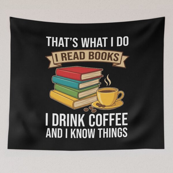 Item preview, That's What I do I read Books I drink coffee and I know things designed and sold by Markon22.