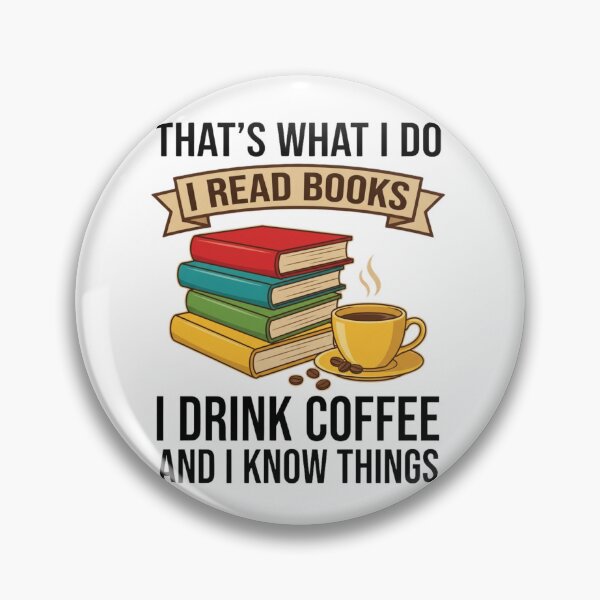 Item preview, That's What I do I read Books I drink coffee and I know things designed and sold by Markon22.