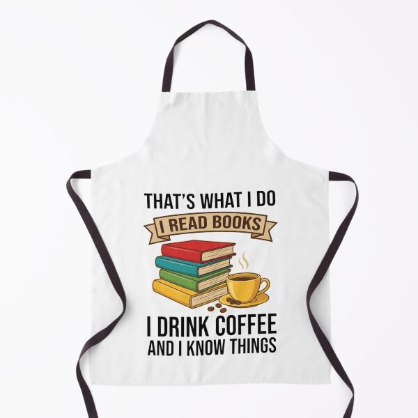 Item preview, That's What I do I read Books I drink coffee and I know things designed and sold by Markon22.