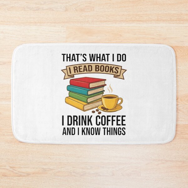 Item preview, That's What I do I read Books I drink coffee and I know things designed and sold by Markon22.