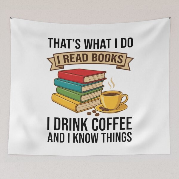 Item preview, That's What I do I read Books I drink coffee and I know things designed and sold by Markon22.