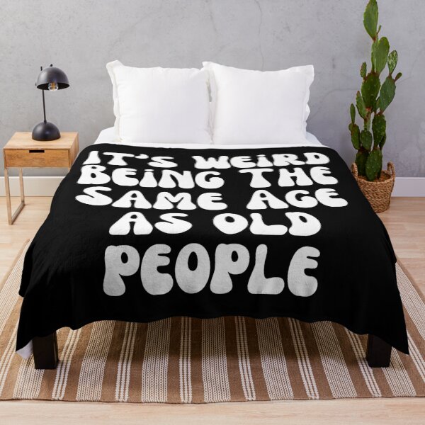 Item preview, It's Weird Being The Same Age Retro Sarcastic designed and sold by SWETA HALDER.