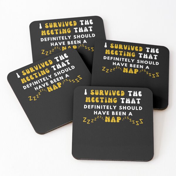 Item preview, I survived the meeting that definitely should have been a nap designed and sold by darshants.