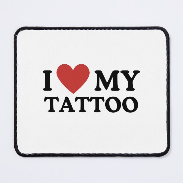 Item preview, i love my tattoo designed and sold by jsolrad.