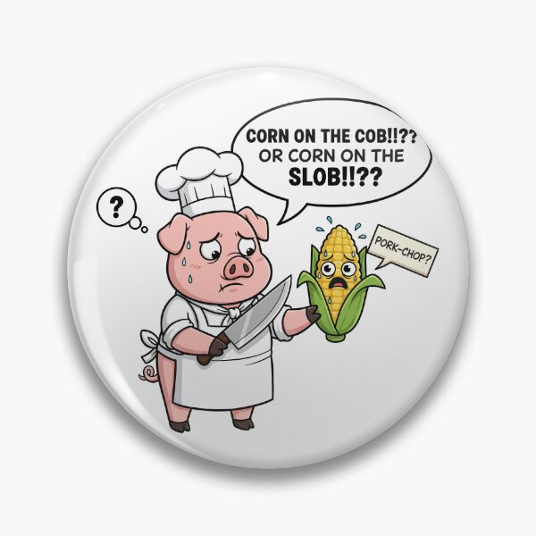 Item preview, Corn on the Slob Pig Chef Pun designed and sold by dreyesvc.