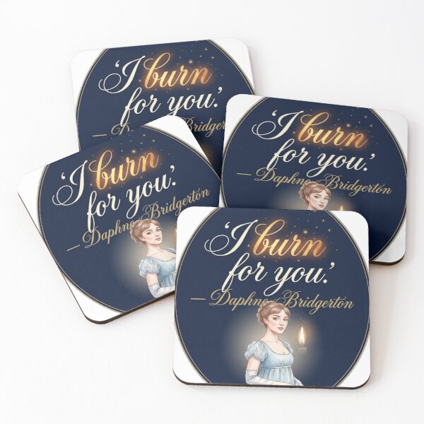 Item preview, I Burn For You – Daphne Bridgerton Passionate Regency Romance Quote designed and sold by Fandom Universe.