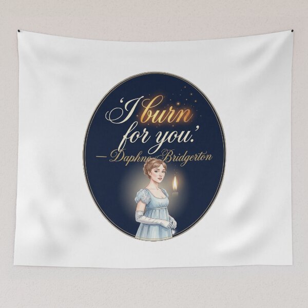 Item preview, I Burn For You – Daphne Bridgerton Passionate Regency Romance Quote designed and sold by Fandom Universe.