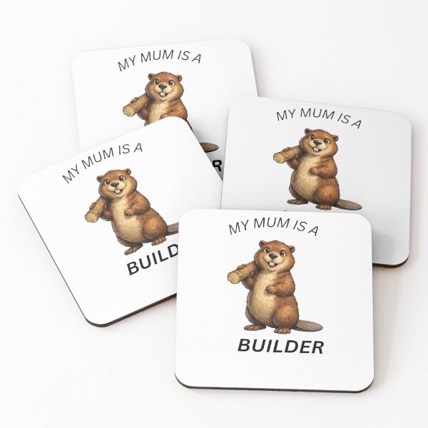 Item preview, My Mum Is a Builder ,Funny Beaver Gift designed and sold by GeoWild Designs.