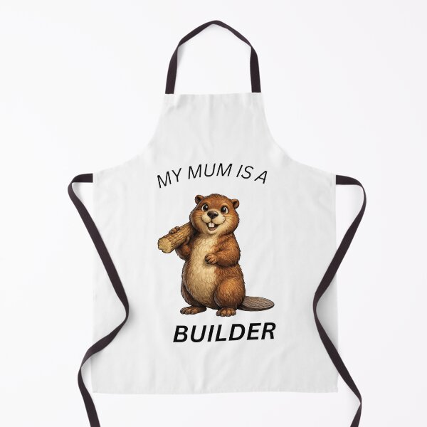 Item preview, My Mum Is a Builder ,Funny Beaver Gift designed and sold by GeoWild Designs.