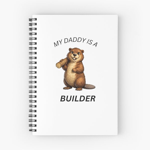 Item preview, My Daddy Is a Builder ,Cute Beaver Gift designed and sold by GeoWild Designs.