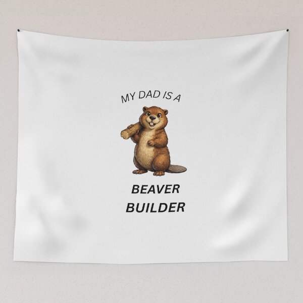 Item preview, My Dad Is a Beaver Builder Funny Gift designed and sold by GeoWild Designs.
