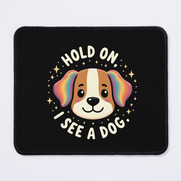 Item preview, Hold On I see a Dog Smile designed and sold by HattrickFashion.