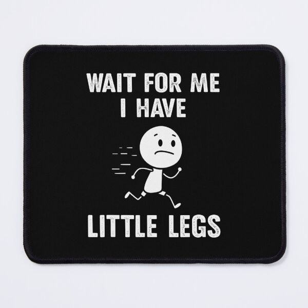 Item preview, Wait For Me I Have Little Legs Off To Be Radical Left Scum designed and sold by barrycantre11.