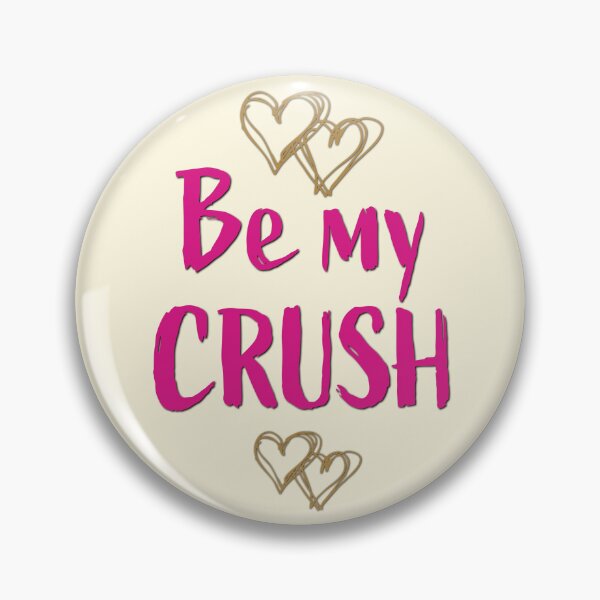 Item preview, Be My Crush designed and sold by CharlottePlaceArt.